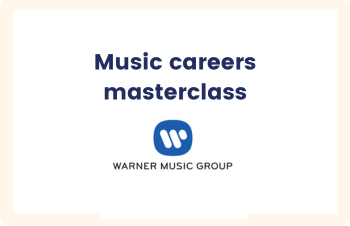Music careers masterclasswith Warner Music Group